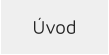 Úvod