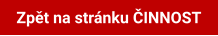 Zpět na stránku ČINNOST