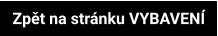 Zpět na stránku VYBAVENÍ