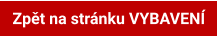 Zpět na stránku VYBAVENÍ