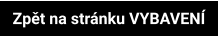 Zpět na stránku VYBAVENÍ