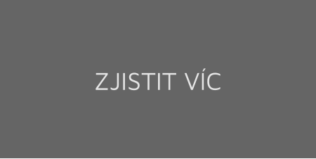 ZJISTIT VÍC
