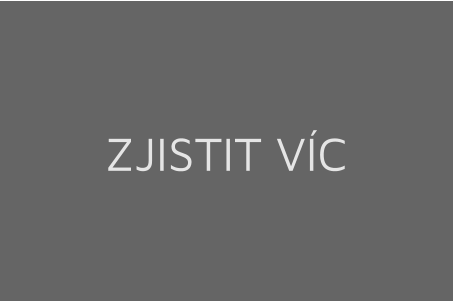 ZJISTIT VÍC