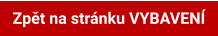Zpět na stránku VYBAVENÍ